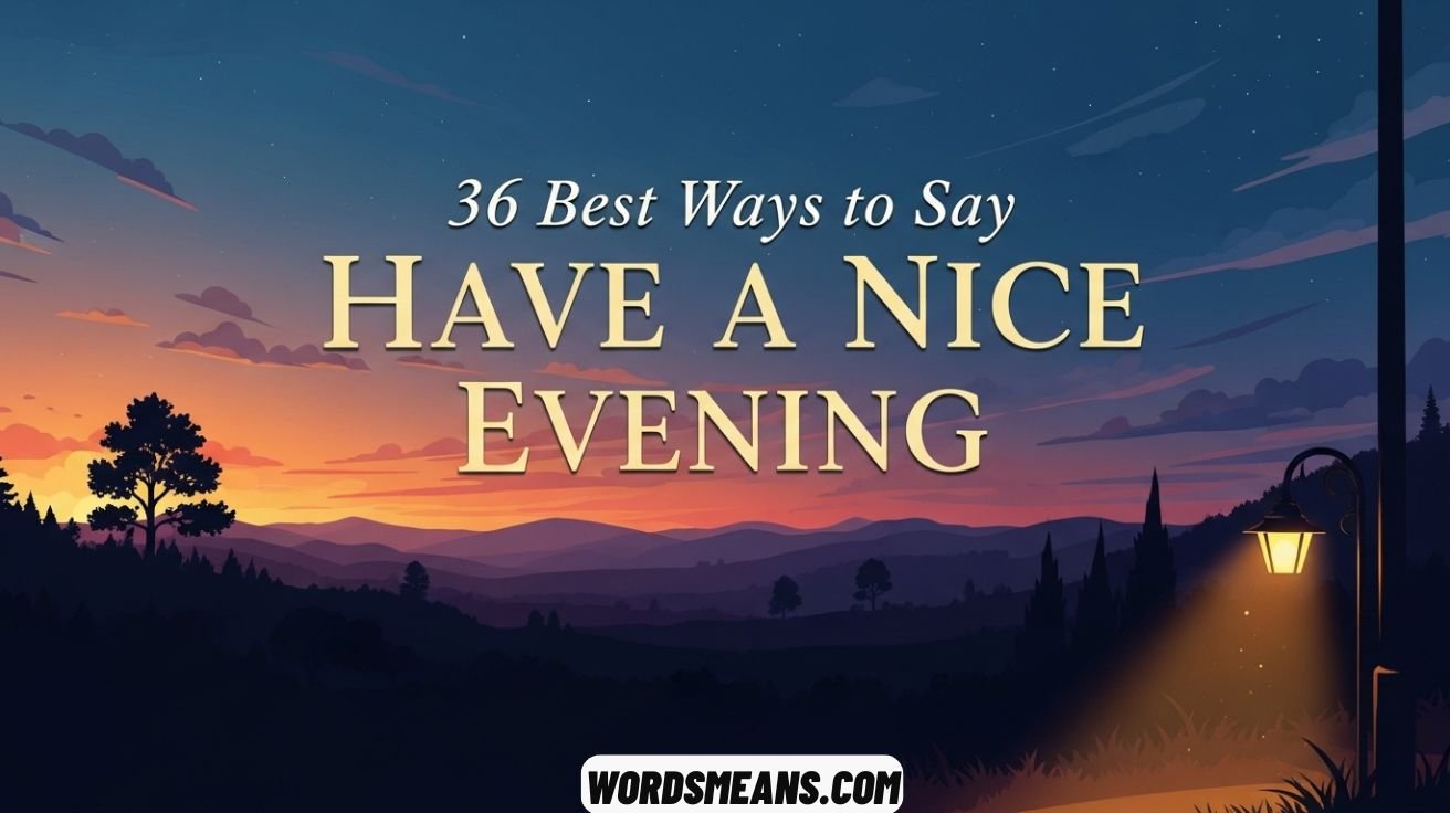 Best Ways to Say Have a Nice Evening