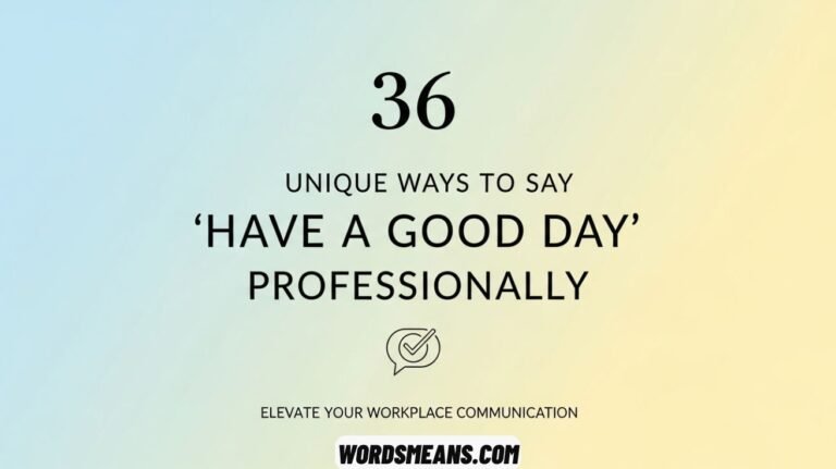Unique Ways to Say “Have a Good Day” Professionally